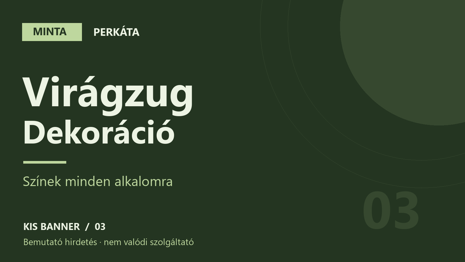 MINTA – Virágzug Dekoráció – Perkáta, bemutató hirdetés