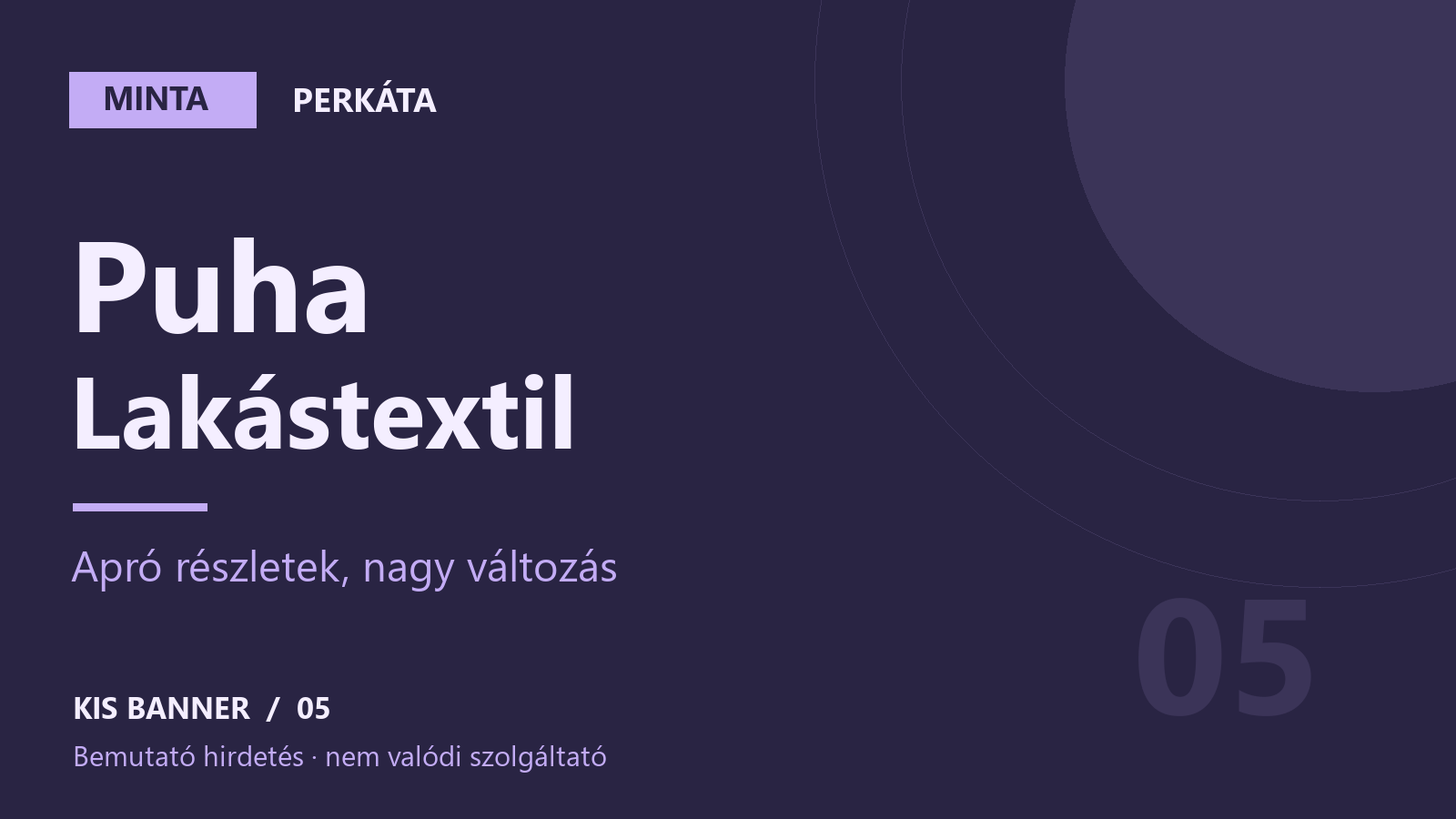 MINTA – Puha Lakástextil – Perkáta, bemutató hirdetés