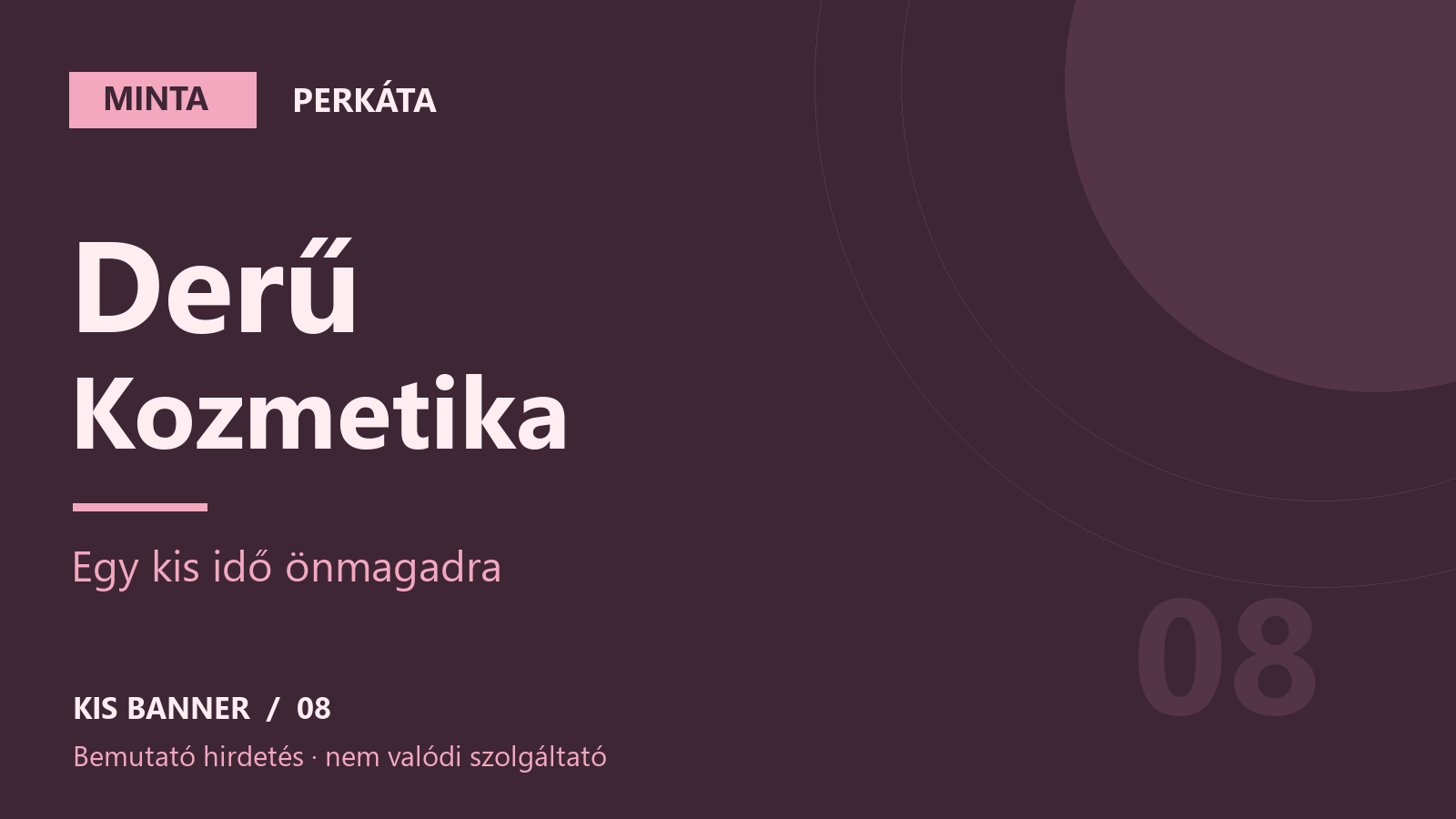 MINTA – Derű Kozmetika – Perkáta, bemutató hirdetés
