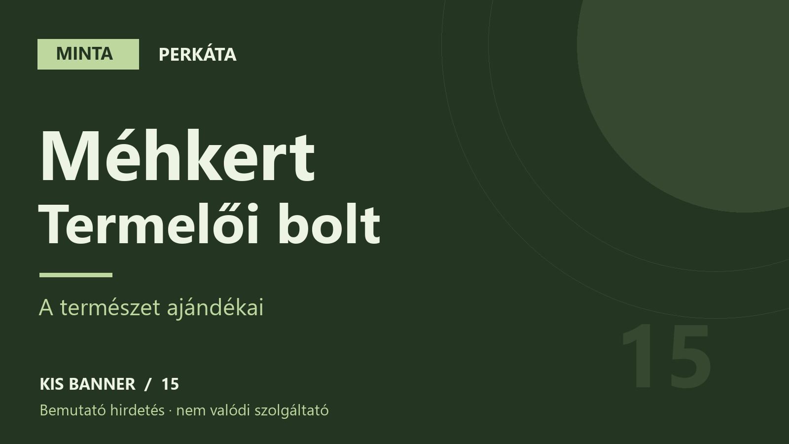 MINTA – Méhkert Termelői bolt – Perkáta, bemutató hirdetés