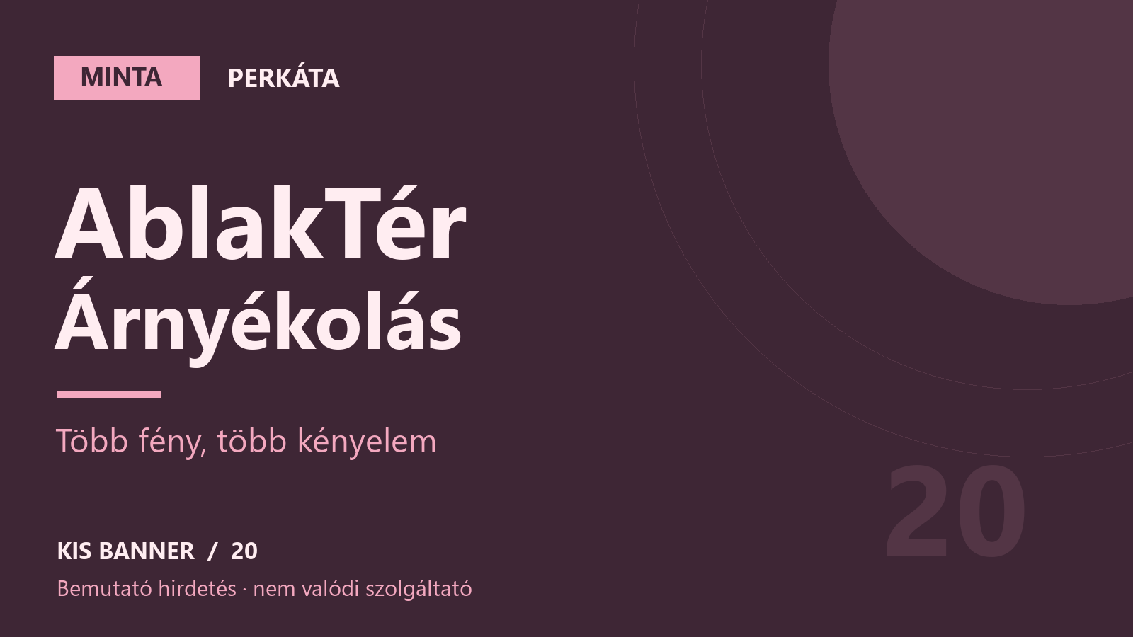 MINTA – AblakTér Árnyékolás – Perkáta, bemutató hirdetés